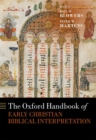 The Oxford Handbook of Early Christian Biblical Interpretation - Book