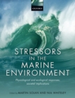 Stressors in the Marine Environment : Physiological and ecological responses; societal implications - Book