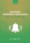 Auditory Temporal Processing and its Disorders - Book