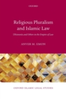 Religious Pluralism and Islamic Law : Dhimmis and Others in the Empire of Law - Book