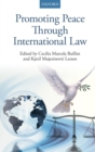 Promoting Peace Through International Law - Book