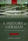 A History of German : What the Past Reveals about Today's Language - Book