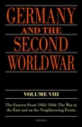 Germany and the Second World War Volume VIII : The Eastern Front 1943-1944: The War in the East and on the Neighbouring Fronts - Book