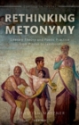Rethinking Metonymy : Literary Theory and Poetic Practice from Pindar to Jakobson - Book
