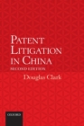 Patent Litigation in China 2e - Book
