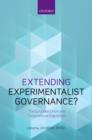 Extending Experimentalist Governance? : The European Union and Transnational Regulation - Book