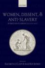 Women, Dissent, and Anti-Slavery in Britain and America, 1790-1865 - Book