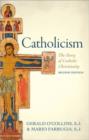 Catholicism : The Story of Catholic Christianity - Book