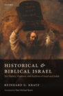 Historical and Biblical Israel : The History, Tradition, and Archives of Israel and Judah - Book