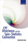CPT Invariance and the Spin-Statistics Connection - Book