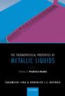 The Thermophysical Properties of Metallic Liquids : Volume 2 : Predictive models - Book