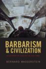 Barbarism and Civilization : A History of Europe in our Time - Book