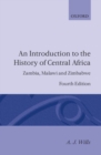 An Introduction to the History of Central Africa : Zambia, Malawi and Zimbabwe - Book