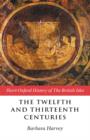 The Twelfth and Thirteenth Centuries : 1066-c.1280 - Book