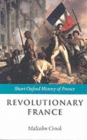 Revolutionary France : 1788-1880 - Book