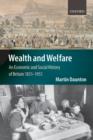 Wealth and Welfare : An Economic and Social History of Britain 1851-1951 - Book