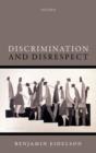 Discrimination and Disrespect - Book