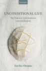 Unconditional Life : The Postwar International Law Settlement - Book