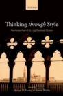 Thinking Through Style : Non-Fiction Prose of the Long Nineteenth Century - Book