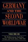 Germany and the Second World War : Volume III: The Mediterranean, South-east Europe, and North Africa, 1939-1941 - Book