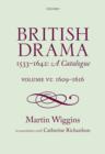 British Drama 1533-1642: A Catalogue : Volume VI: 1609-1616 - Book