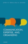Expertise, Communication, and Organizing - Book