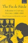 The Fin de Siecle : A Reader in Cultural History, c.1880-1900 - Book