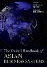 The Oxford Handbook of Asian Business Systems - Book