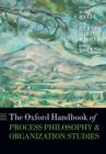 The Oxford Handbook of Process Philosophy and Organization Studies - Book