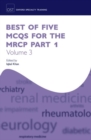 Best of Five MCQs for the MRCP Part 1 Volume 3 - Book