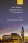 Anti-Politics, Depoliticization, and Governance - Book