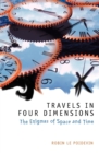 Travels in Four Dimensions : The Enigmas of Space and Time - Book