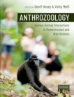 Anthrozoology : Human-Animal Interactions in Domesticated and Wild Animals - Book