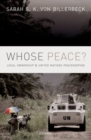 Whose Peace? : Local Ownership and United Nations Peacekeeping - Book