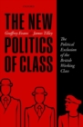 The New Politics of Class : The Political Exclusion of the British Working Class - Book