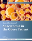 Oxford Textbook of Anaesthesia for the Obese Patient - Book