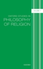 Oxford Studies in Philosophy of Religion, Volume 7 - Book