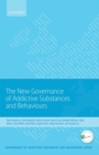 New Governance of Addictive Substances and Behaviours - Book