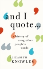 'And I quote...' : A history of using other people's words - Book