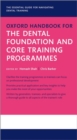Oxford Handbook for the Dental Foundation and Core Training Programmes - Book