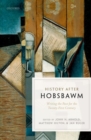 History after Hobsbawm : Writing the Past for the Twenty-First Century - Book