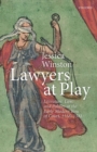 Lawyers at Play : Literature, Law, and Politics at the Early Modern Inns of Court, 1558–1581 - Book