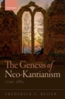 The Genesis of Neo-Kantianism, 1796-1880 - Book