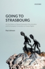 Going to Strasbourg : An Oral History of Sexual Orientation Discrimination and the European Convention on Human Rights - Book