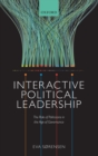 Interactive Political Leadership : The Role of Politicians in the Age of Governance - Book