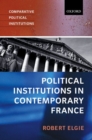 Political Institutions in Contemporary France - Book