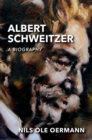 Albert Schweitzer : A Biography - Book