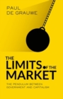The Limits of the Market : The Pendulum Between Government and Market - Book