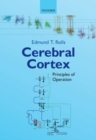 Cerebral Cortex : Principles of Operation - Book