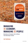 Managing the Economy, Managing the People : Narratives of Economic Life in Britain from Beveridge to Brexit - Book